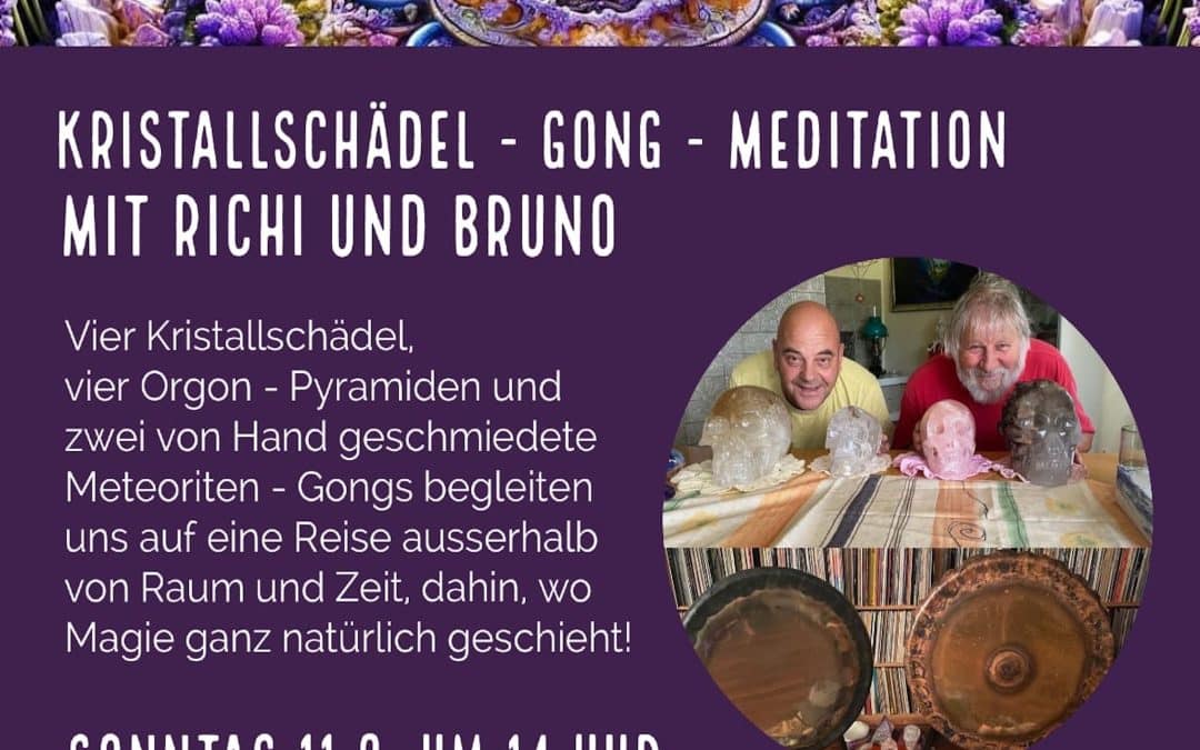 Kristallschädel – Gong – Meditation